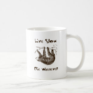 Mug Vivant ralentissez. Mourez toutes les fois que
