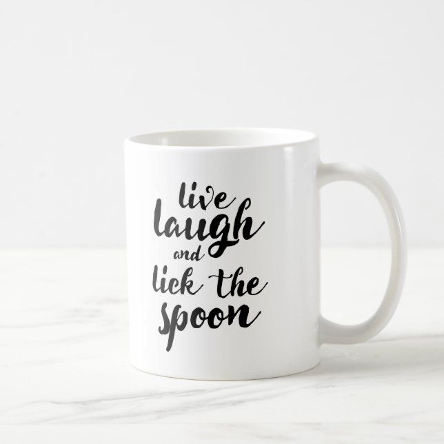 Mug Vivent le rire et lèchent la cuillère (Droite)