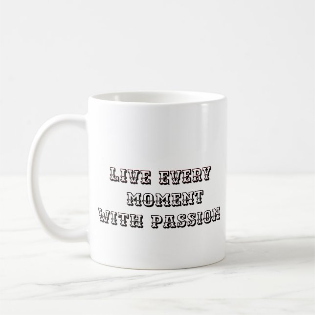 Mug "Vivez chaque instant avec passion" (Gauche)