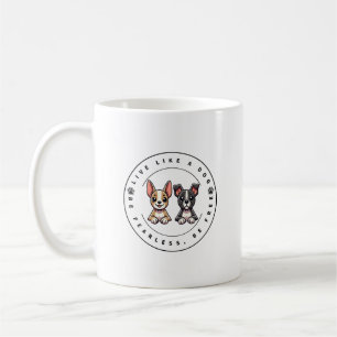 Mug Vivez comme un chien Soyez intrépide Soyez libre
