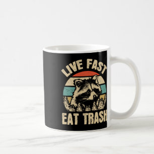Mug Vivez Vite Mangez les Ordures Drôle de Raton Laveu