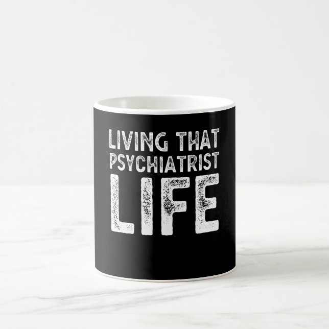 Mug Vivre La Vie D'Un Psychiatre Drôle Cadeau D'Annive (Centre)