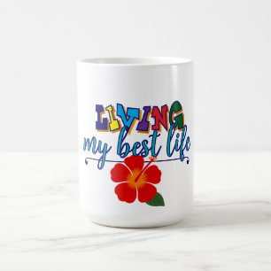 Mug "Vivre ma meilleure vie"