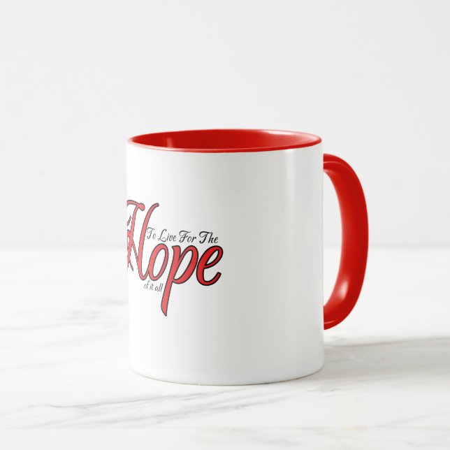 Mug Vivre pour l'espoir de tout cela (Devant droit)