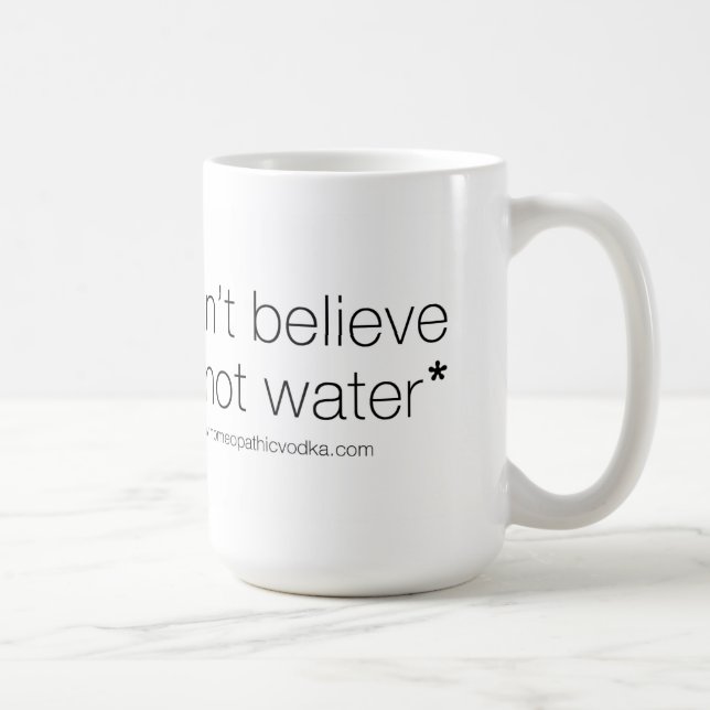 Mug Vodka homéopathique - je ne peux pas croire que ce (Droite)