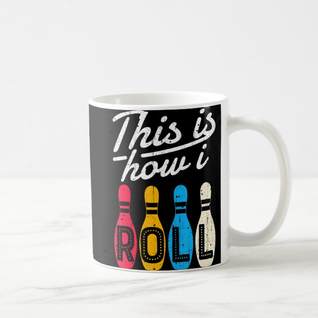 Mug Voici comment je roule Bowling Bowler Bowlers Fun  (Droite)
