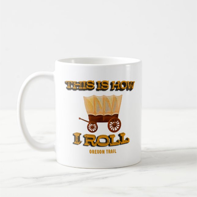 Mug Voici comment je roule, Oregon Trail History Buff  (Gauche)
