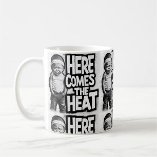 MUG VOICI LA CHALEUR