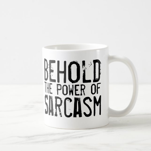 Mug Voici le pouvoir du sarcasme (Droite)
