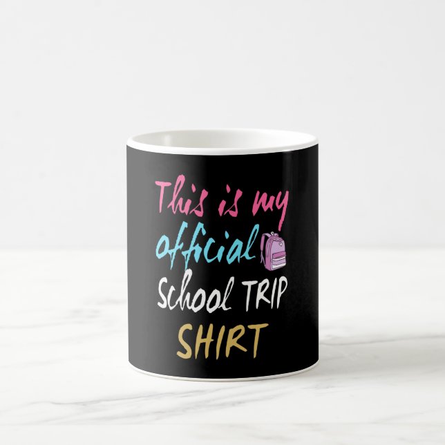 Mug Voici ma chemise officielle de voyage à l'école (Centre)