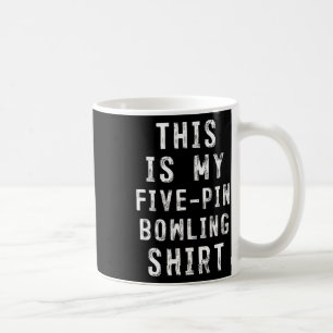 Mug Voici Mon Bowling Shirt Bowler À Cinq Pôles