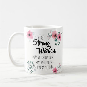Mug Voici une citation de femmes fortes Aquarelle Flor