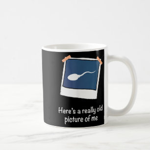 Mug Voici Une Photo Vraiment Vieille De Moi Drôle Sper