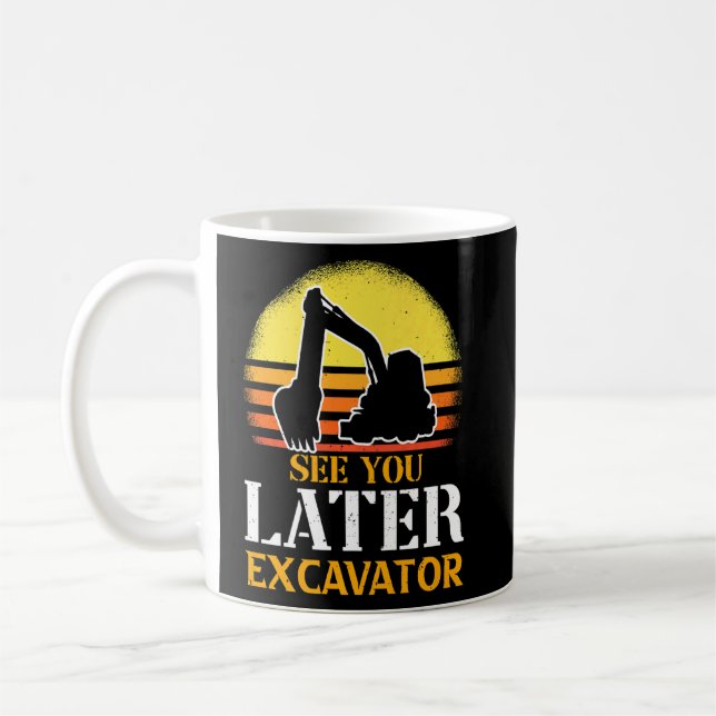 Mug Voir Plus Tard Excavateur 1 (Gauche)