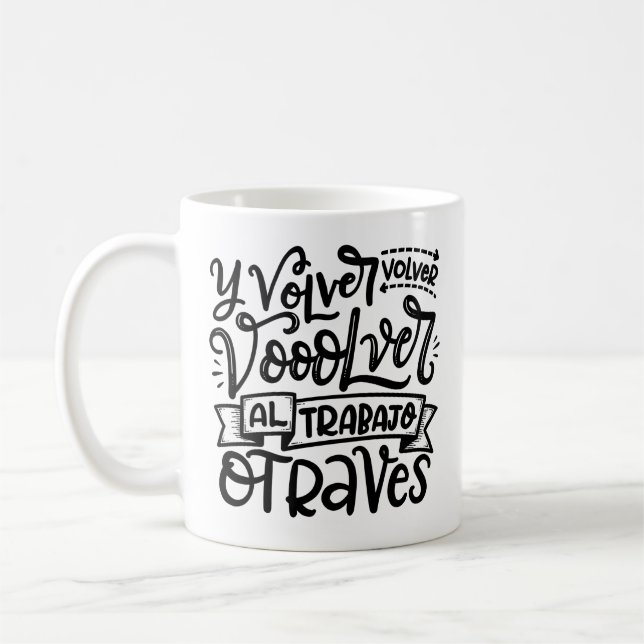 Mug Volver, Volver, Al Trabajo (Gauche)