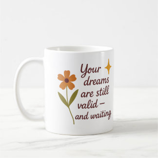 Mug Vos rêves sont toujours valables et attendent - Mu