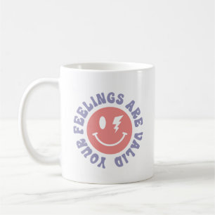 Mug Vos Sentiments Sont Valables
