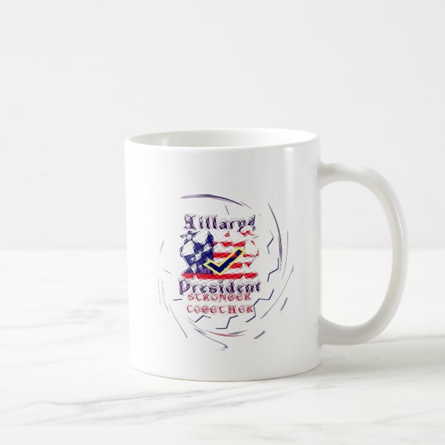 Mug Vote for Hillary USA Stronger Together My Preside (Droite)