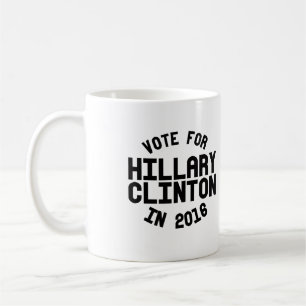 Mug Vote pour Hillary Clinton en 2016 -- Élection 2016