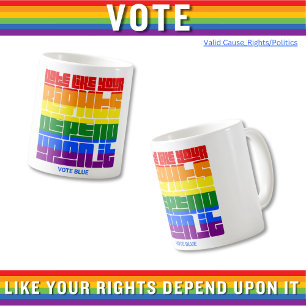 Mug Votez Comme Vos Droits LGBTQ En Dépendent