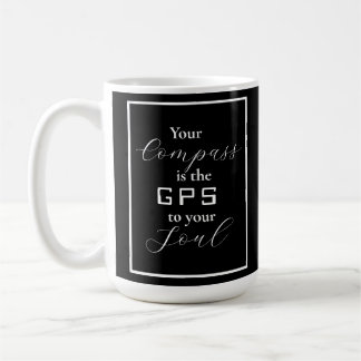 Mug "Votre boussole est le GPS de votre âme" phrase