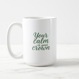 Mug Votre calme est votre couronne