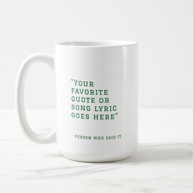 Mug Votre citation ou paroles de chanson préférée - ve (Gauche)