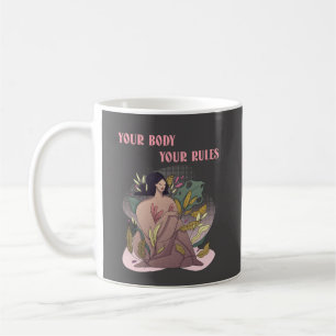 Mug votre corps, vos règles