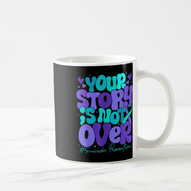 Mug Votre histoire n'est pas terminée Prévention du su (Droite)