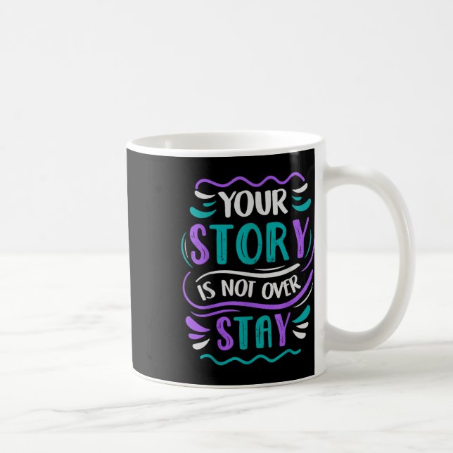 Mug Votre histoire n'est pas terminée Restez  (Droite)