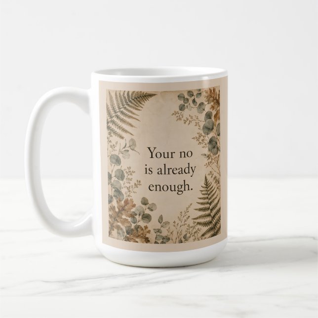 Mug Votre Non Est Suffisant Citation Botanique Avec De (Gauche)