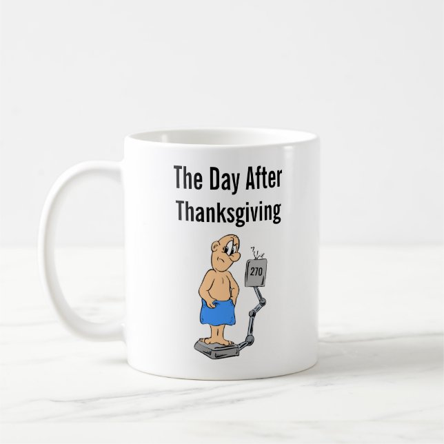 Mug Votre poids le lendemain de Thanksgiving (Gauche)