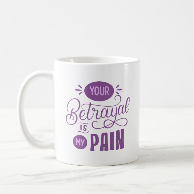 MUG VOTRE TRAITEMENT EST MA DOULEUR (Gauche)