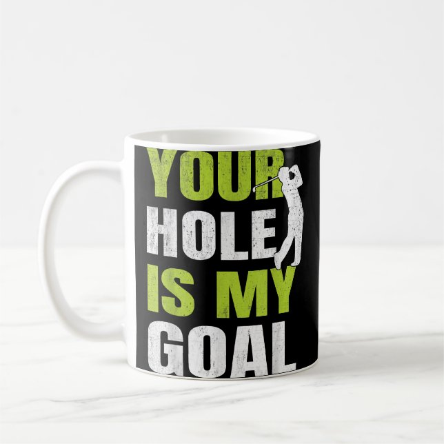 Mug Votre Trou Est Mon Objectif - Golf Player Humour d (Gauche)