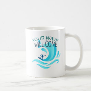 Mug VOTRE VAGUE VA VENIR Surfing Surfer Slogan dire