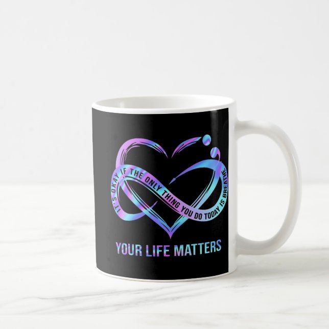 Mug Votre vie compte Prévention du suicide Sensibilisa (Droite)