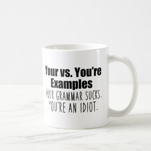 Mug Votre vs. Vous êtes l'Humour de la grammaire
