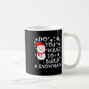 Mug Voulez-Vous Construire Un Bonhomme De Neige Doux B