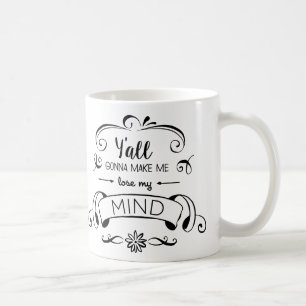 Mug Vous allant m'inciter à perdre mon esprit