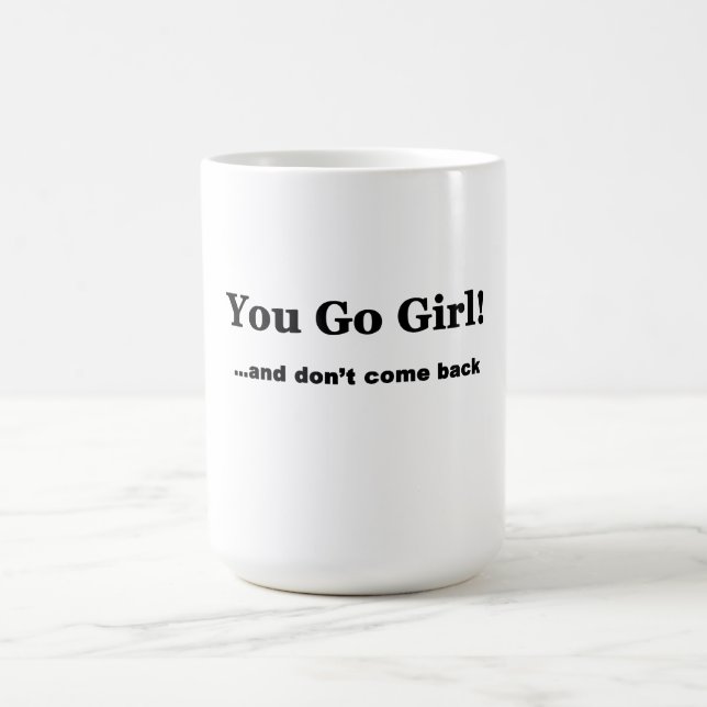Mug Vous allez fille….et ne revenez pas (Centre)