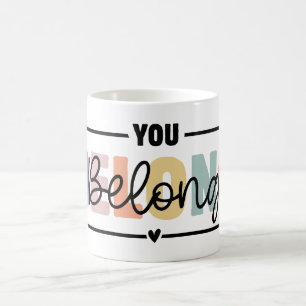 Mug Vous appartenez Citation sur la santé mentale