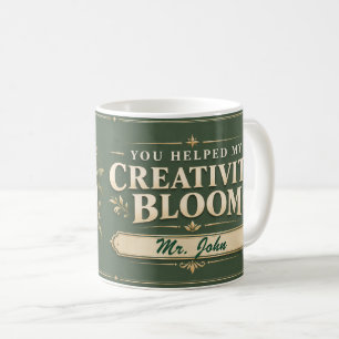 Mug Vous avez aidé ma créativité à s'épanouir Enseigna