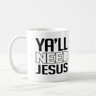 Mug Vous avez besoin de Jésus