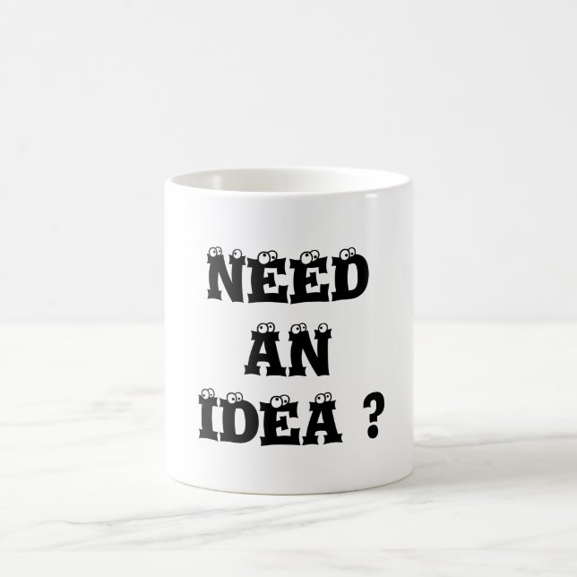 MUG VOUS AVEZ BESOIN D'UNE IDÉE ? (Centre)