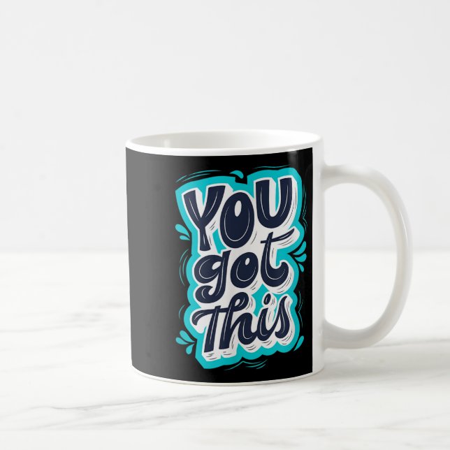 Mug Vous avez ça Citation motivante inspirante (Droite)