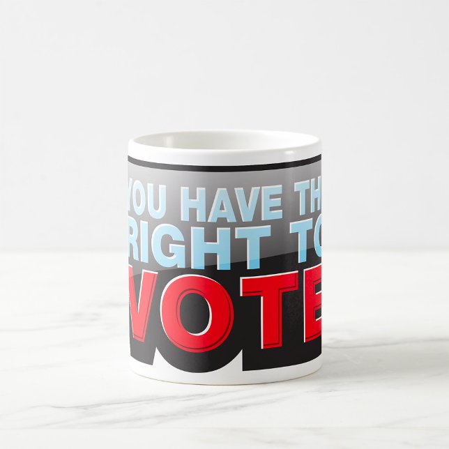 Mug Vous Avez Le Droit De Vote (Créateur téléchargé)