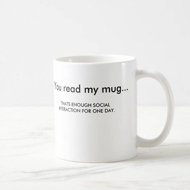 Mug Vous avez lu ma tasse… (Droite)