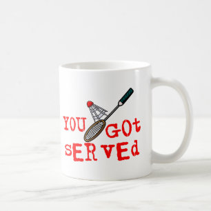Mug Vous avez obtenu le badminton servi