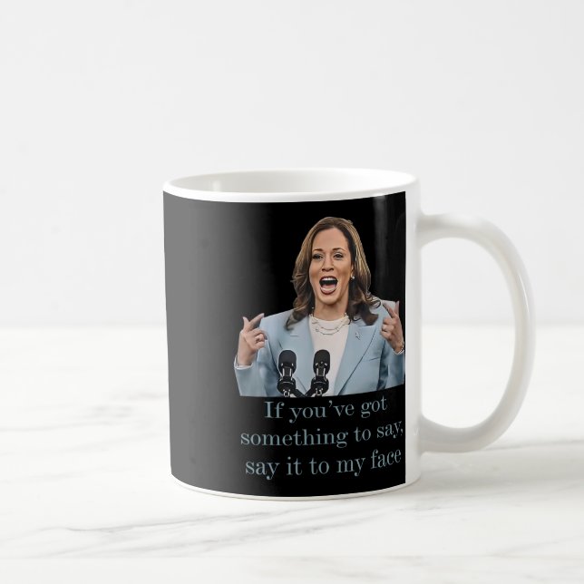 Mug Vous avez quelque chose à dire (Droite)