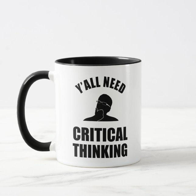 Mug Vous avez tous besoin d'une pensée critique (Gauche)